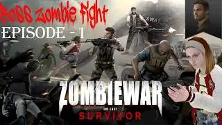Zombie war the last Survivor gaming video part 1 || Zombies vs kidilaska (The Zombie killer)