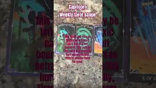 Capricorn weekly Taro-scope#capricorn tarot#capricorn horoscope