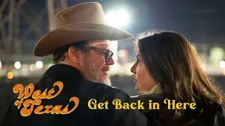 West of Texas - Get Back In Here (Official Video)