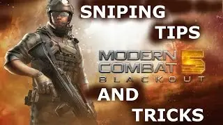 Modern Combat 5: Sniping Tips And Tricks!