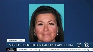 Search on for suspect in killing of Cal Fire captain