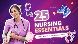 25 Nursing Essentials - Must-Have Nursing Gear for Work
