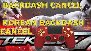 TEKKEN 7  BACKDASH CANCEL / KOREAN BACKDASH USING PAD