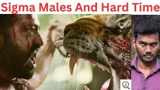 Sigma Males And Hard Time|Tamil|Explained|Jaifocus
