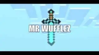 Mr Wufflez' intro