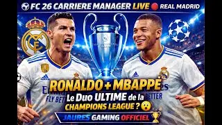 ⚽FC 26 CARRIERE MANAGER LIVE🔴REAL MADRID ⚪🟡Ronaldo+Mbapp&eacute; | Le Duo ULTIME DE LA CHAMPIONS LEAGUE ?😱🏆