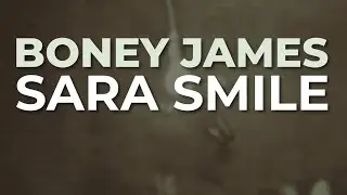 Boney James - Sara Smile (Official Audio)