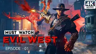 This Game is INSANE! Evil West First Impressions - 4K | Evil West (CO-OP) Gameplay [Ep- 01]