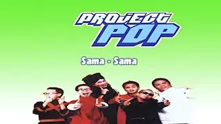 Project Pop - Sama sama (Video Klip Palsu) dengan lirik