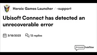 Ubisoft connect has detected an unrecoverable error