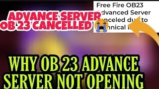 FREE FIRE ADVANCE SERVER OB 23 NOT OPENING || OB 23 ADVANCE SERVER CANCELLED || FF OB 23 UPDATES