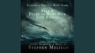 Ahab, Chapter 4: First Experience with the White Whale (Excerpt)