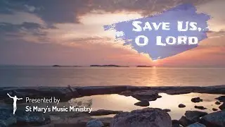 Save Us, O Lord - Bob Dufford