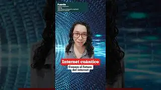 Internet cu&aacute;ntico, &iquest;qu&eacute; es y por qu&eacute; es el futuro?