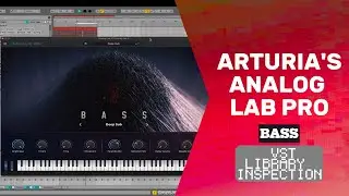 Arturia's Analog Lab Pro | Bass | VST Library Inspection