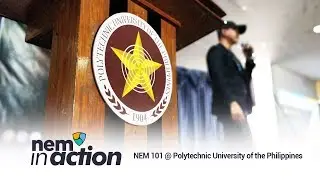 NEM in Action: NEM 101 @ Polytechnic University of the Philippines