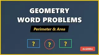 Geometry Word Problems: Perimeter and Area (Finding Missing Dimensions)