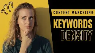 Keyword Density In Content Marketing | What Is Keyword Density | Keyword Density In SEO