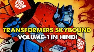 Transformers Skybound Comics Storyline Volume 1 Explained in Hindi