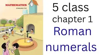 5th maths | Roman Numerals | Chapter No. 1| Full chapter explanation|Maharashtra board|