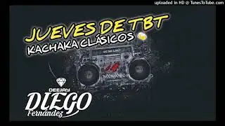 Jueves De Tbt💯🔊 Kachaka cl&aacute;sicos ja'umina memete 🍻🍻❌ DJ Diego Fern&aacute;ndez