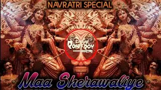 Ma Sherawaliye #navratrispecial - Navratri Bhakti Song | Edm Drop Remix | Dj Rohit Roy Anuj Banda