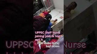 UPPSC Staff Nurse ki joining jldi honi wali h december tak #upscaleresale #sarkariexam #apssc #ibps