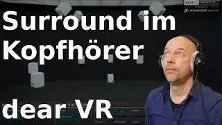 Surround im Kopfh&ouml;rer mit dearVR Monitor