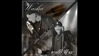 CHRIS WILLDE X ADAN LA AMENAZA  -  WASHA