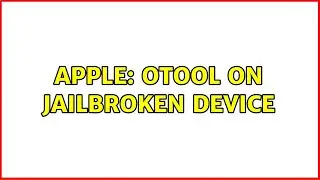 Apple: Otool on JailBroken device