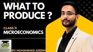 What to Produce ? | Chapter 1 | Economics | Class 11 |   #economics  #commerce 