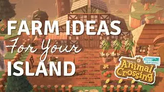 13 FARM IDEAS FOR YOUR ISLAND | Animal Crossing New Horizons