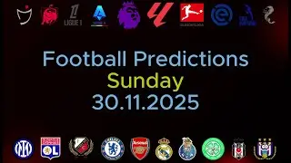Football Predictions Today | Top Matches Sunday 30 November