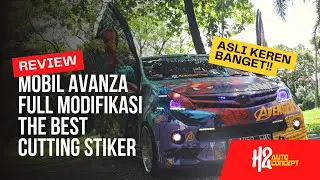 REVIEW...!!! Mobil Avanza Full Modifikasi idola Nya The Best Cutting Stiker