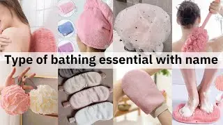 ULTIMATE Bathing Essentials | Names You Need to Know! | Boost Your Self-Care Routine