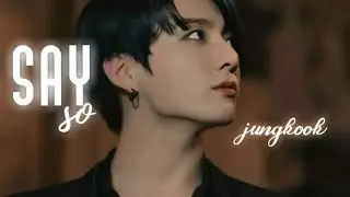 SAY SO - JUNGKOOK