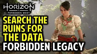 Forbidden Legacy: Search the Ruins for the Data | Horizon Forbidden West