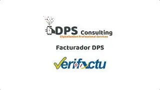 Facturaci&oacute;n Verifactu | Tutorial del software de DPS Consulting