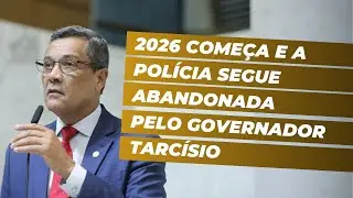 2026 começa e a polícia segue abandonada pelo Governador Tarcísio
