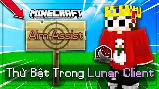 THỬ BẬT AIM ASSIST TRONG LUNAR CLIENT ĐỂ TĂNG REACH , BOOST SỨC MẠNH VIP PRO