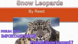 SNOW LEOPARD | PROJECT SNOW LEOPARD | CITES APPENDIX | PRELIMS 2024