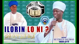 Ilorin Lo Ni by Sheikh Sulaiman Faruk Soibul Bayan and Imam Offa Sheikh Muyideen Salman Husayn