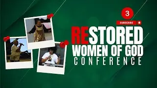 THE RESTORED WOMEN OF GOD CONFERENCE