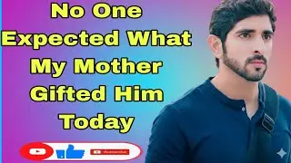 No one expected what my mother gifted him today| today poems sheikh Hamdan| #fazza 