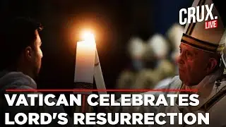 LIVE | Easter Vigil Prayer | Vatican | Pope Francis | St Peter&rsquo;s Basilica | Resurrection Of The Lord