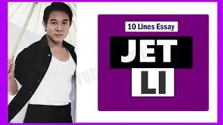Jet Li 10 Lines Essay in English | Jet Li Biography | Jet Li Simple Essay @StudyInside