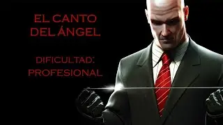 Hitman: Blood Money - El canto del &aacute;ngel - Misi&oacute;n 11 - Dificultad profesional (Solo traje - AS)