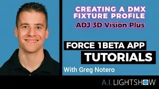 Force 1.0 APP - Creating a DMX Fixture Profile (ADJ 3D Vision Plus)