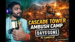 Days Gone | Cascade Tower Ambush Camp Mission Walkthrough | Hindi Game | khelobhaigamer