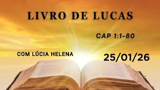 Ajuda di&aacute;ria leitura da B&iacute;blia, livro de Lucas cap 1:1-80. 25/01/26.